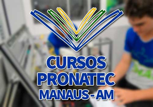 PRONATEC MANAUS 2020 → Cursos Gratuitos ✚ INSCRIÇÕES